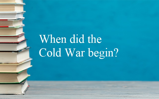 When did the Cold War begin?